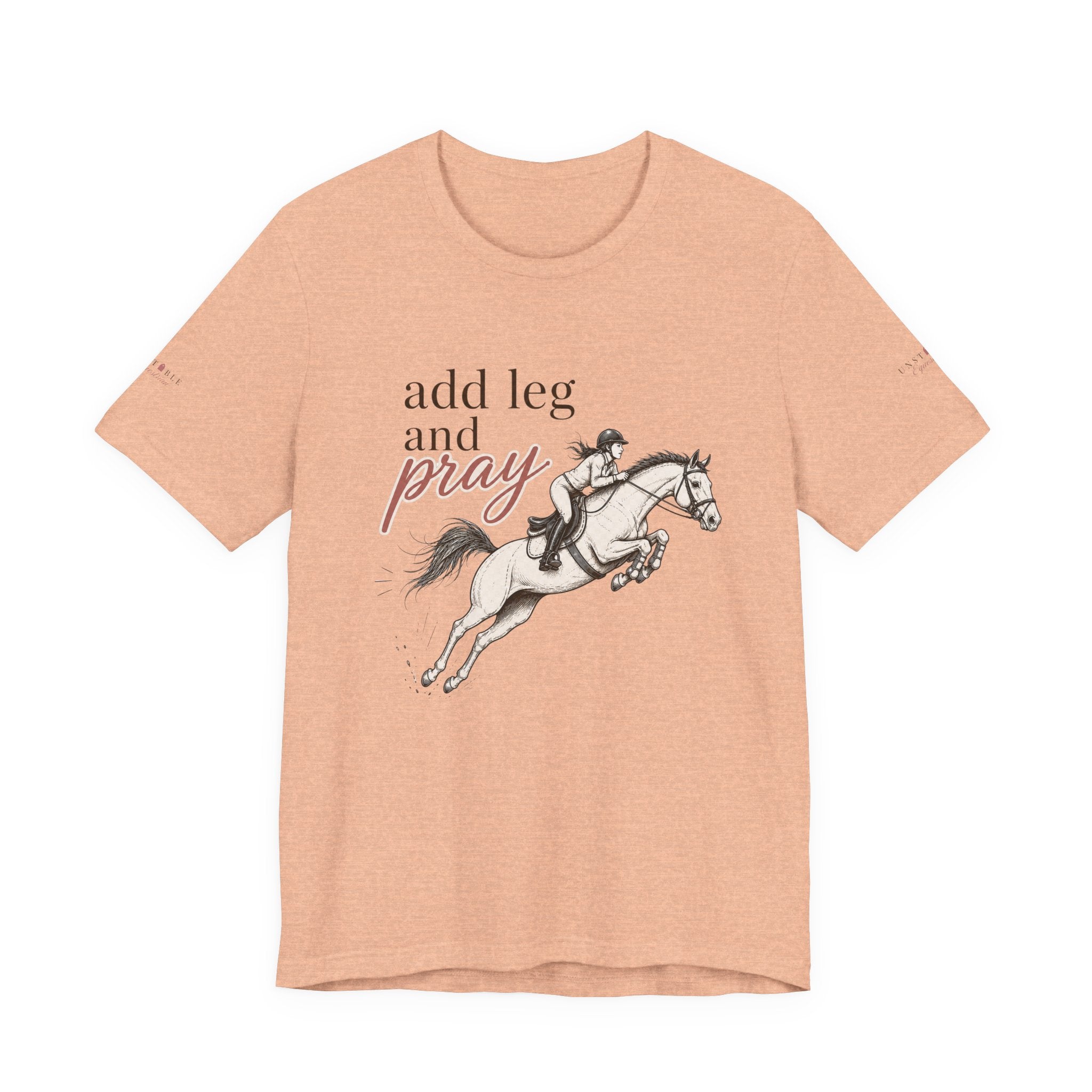 Add Leg and Pray Tee